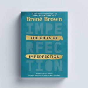 The Gifts Of Imperfection